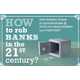 This Infographic Gives You Instructions on How to Rob a Bank 1